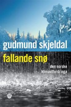 Fallande snø : den norske klimautfordringa