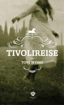 Tivolireise : roman