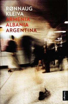 Armenia, Albania, Argentina : roman