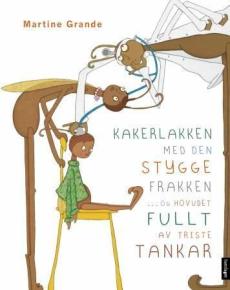Kakerlakken med den stygge frakken- og hovudet fullt av triste tankar