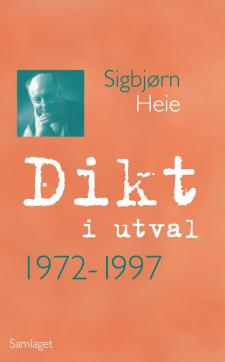 Dikt i utval : 1972-1997