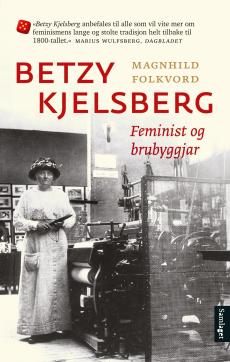 Betzy Kjelsberg : feminist og brubyggjar