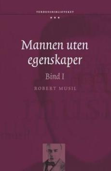 Mannen uten egenskaper : Bind I