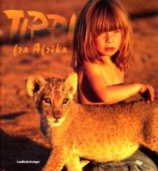 Tippi fra Afrika : jenta som snakker med dyrene