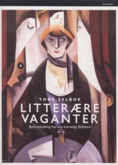 Litterære vaganter : byens betydning hos seks kvinnelige forfattere