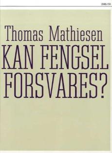 Kan fengsel forsvares?