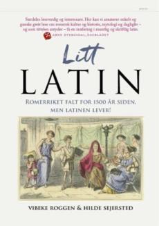 Litt latin : Romerriket falt for 1500 år siden, men latinen lever!