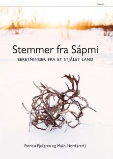 Stemmer fra Sápmi : beretninger fra et stjålet land