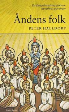 Åndens folk : en disippelvandring gjennom Apostlenes gjerninger