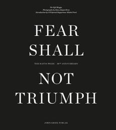 Fear shall not triumph : the Rafto Prize - 30th anniversary