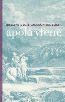 Apokryfene : Det gamle testamentets deuterokanoniske bøker