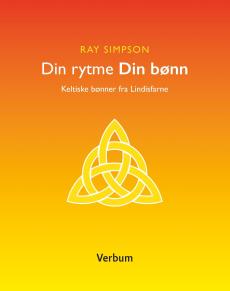 Din rytme, din bønn : keltiske bønner fra Lindisfarne