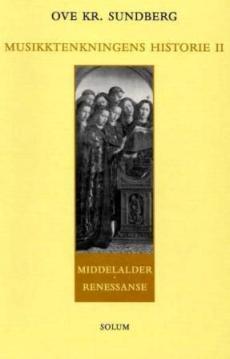Musikktenkningens historie (II) : Middelalder, renessanse
