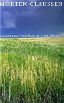 Heartland ; Badlands ; Maineland