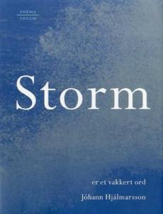 Storm er et vakkert ord : dikt i utvalg