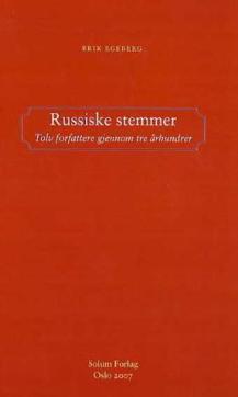 Russiske stemmer : tolv forfattere gjennom tre århundrer