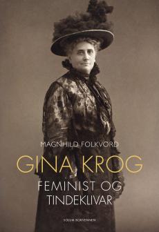 Gina Krog : feminist og tindeklivar