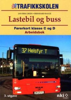 Lastebil og buss : arbeidsbok : førerkort klasse C og D