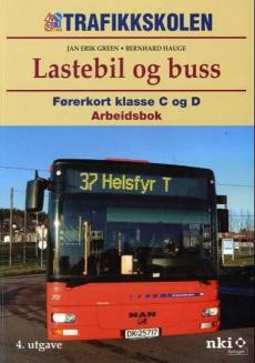 Lastebil og buss : arbeidsbok : førerkort klasse C og D