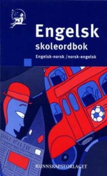 Engelsk skoleordbok : engelsk-norsk, norsk-engelsk