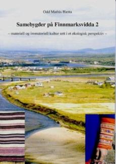 Samebygder på Finnmarksvidda (Bind 2) : Materiell og immateriell kultur sett i et økologisk perspektiv