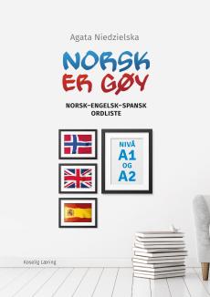 Norsk er gøy : norsk-engelsk-spansk ordliste : nivå A1 og A2