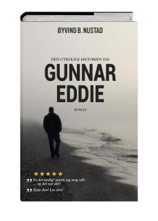 Den utrolige historien om Gunnar Eddie : roman