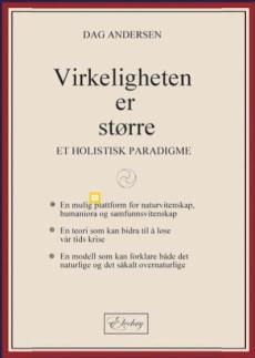 Virkeligheten er større : et holistisk paradigme