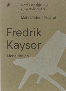 Fredrik Kayser : møbeldesign