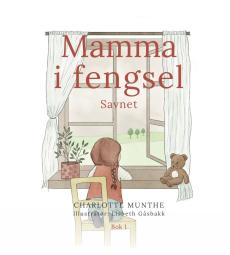 Mamma i fengsel (Bok 1) : Savnet