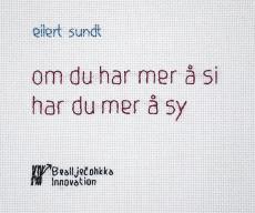 Om du har mer å si har du mer å sy