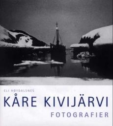 Kåre Kivijärvi : fotografier