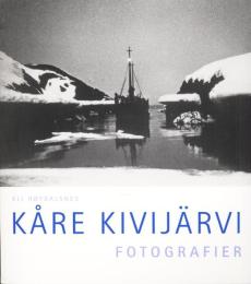 Kåre Kivijärvi : fotografier