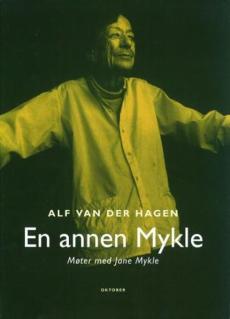 En annen Mykle : samtaler med Jane Mykle