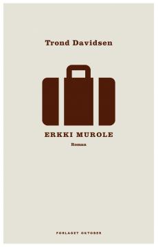 Erkki Murole : roman