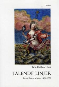 Talende linjer : lærde illustrerte bøker 1625-1775