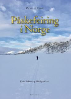Påskefeiring i Norge : kirke, folketro og folkelige skikker
