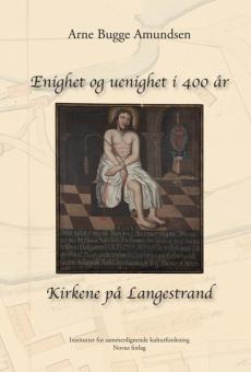 Enighet og uenighet i 400 år : kirkene på Langestrand
