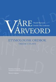 Våre arveord : etymologisk ordbok