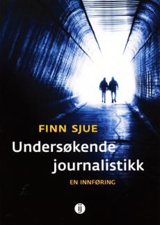 Undersøkende journalistikk : en innføring