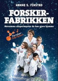 Forskerfabrikken : morsomme eksperimenter du kan gjøre hjemme