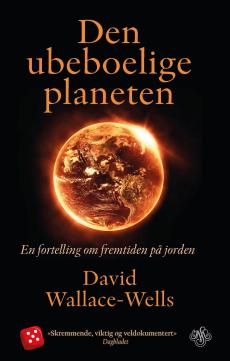 Den ubeboelige planeten : en fortelling om fremtiden på jorden