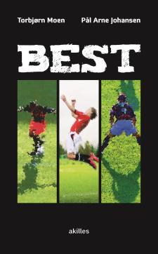 Best : en fotballhistorie som aldri tar slutt