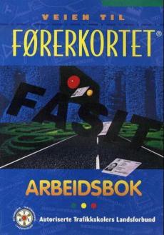 Veien til førerkortet : fasit : arbeidsbok