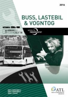 Veien til førerkortet : buss, lastebil, vogntog : arbeidsbok, klasse C, CE, D og DE