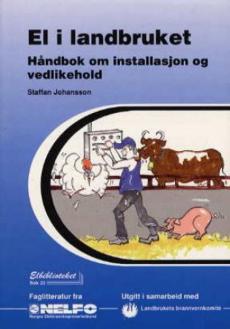 El i landbruket : håndbok om installasjon og vedlikehold