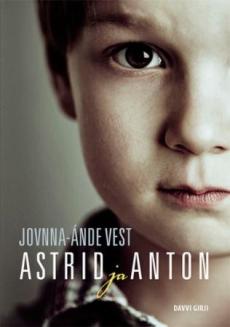 Astrid ja Anton : 1. oassi : romána