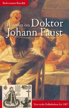 Historien om doktor Johann Faust : den vidt beryktede trollmann og svartekunstner