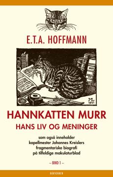 Hannkatten Murr : hans liv og meninger : som også inneholder kapellmester Johannes Kreislers fragmentariske biografi på tilfeldige makulatorblad (Førs