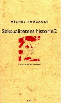 Seksualitetens historie (II) : Bruken av nytelsene